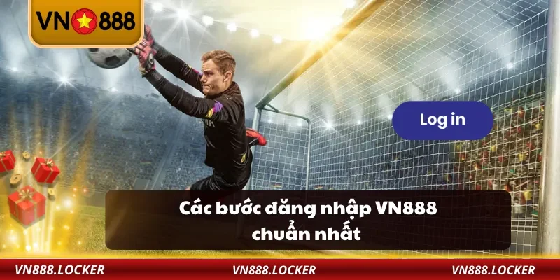 Các bước đăng nhập VN888 chuẩn nhất